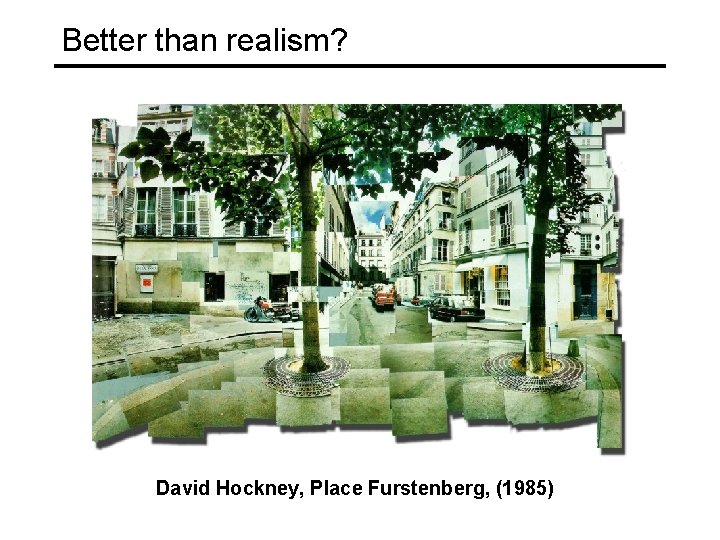 Better than realism? David Hockney, Place Furstenberg, (1985) 