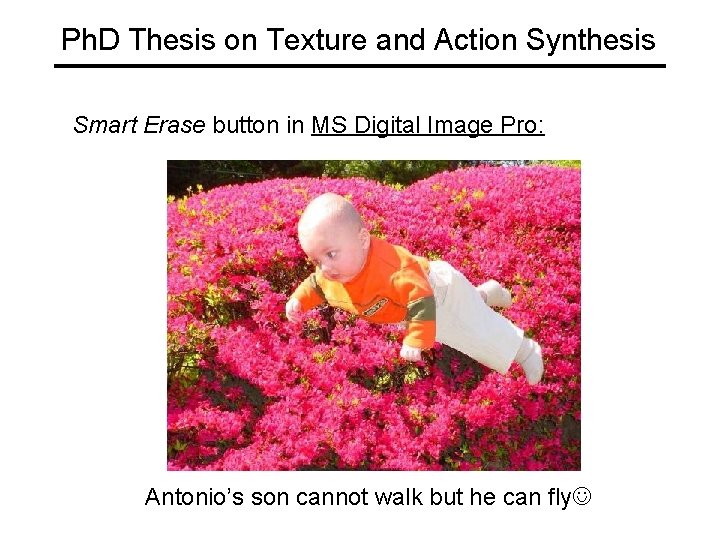 Ph. D Thesis on Texture and Action Synthesis Smart Erase button in MS Digital