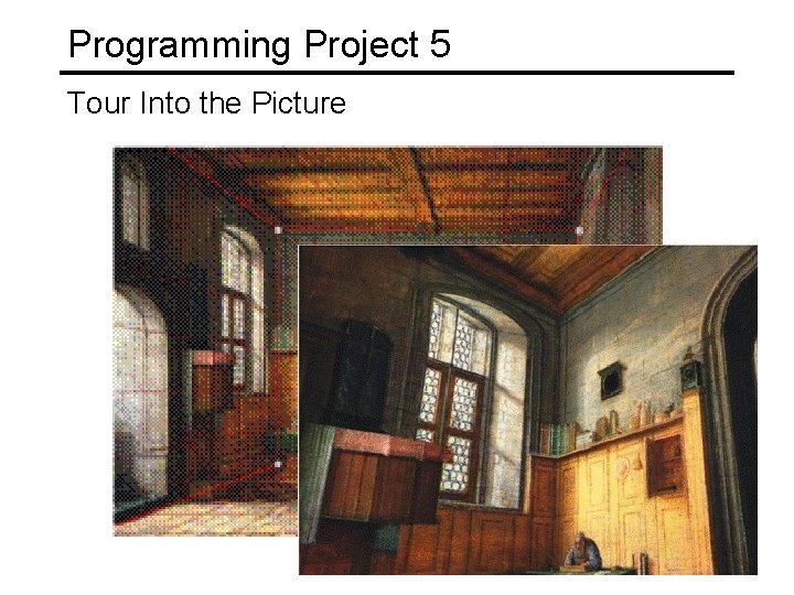 Programming Project 5 Tour Into the Picture 