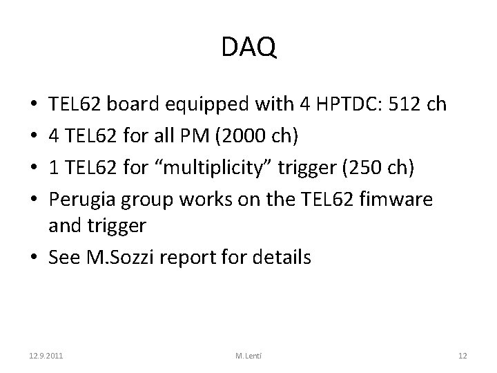 DAQ TEL 62 board equipped with 4 HPTDC: 512 ch 4 TEL 62 for