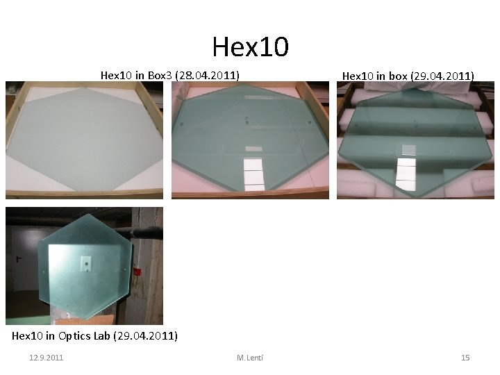 Hex 10 in Box 3 (28. 04. 2011) Hex 10 in box (29. 04.