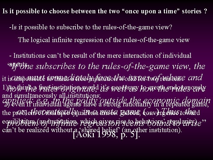 Is it possible to choose between the two “once upon a time” stories ?