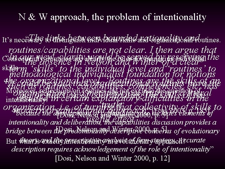 N & W approach, the problem of intentionality “The links between bounded rationality and