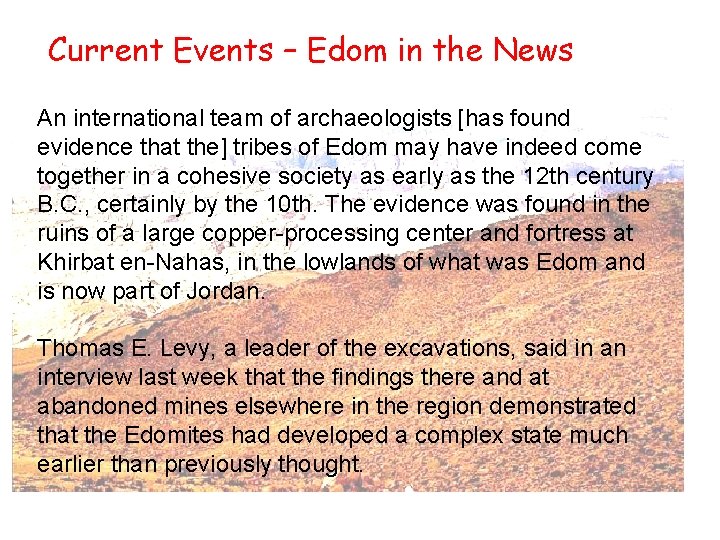 Current Events – Edom in the News An international team of archaeologists [has found