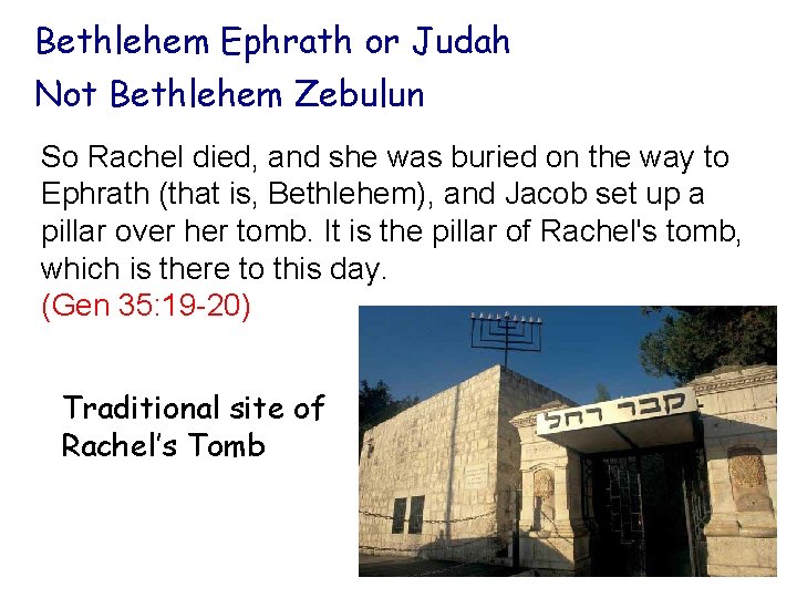 Bethlehem Ephrath or Judah Not Bethlehem Zebulun So Rachel died, and she was buried