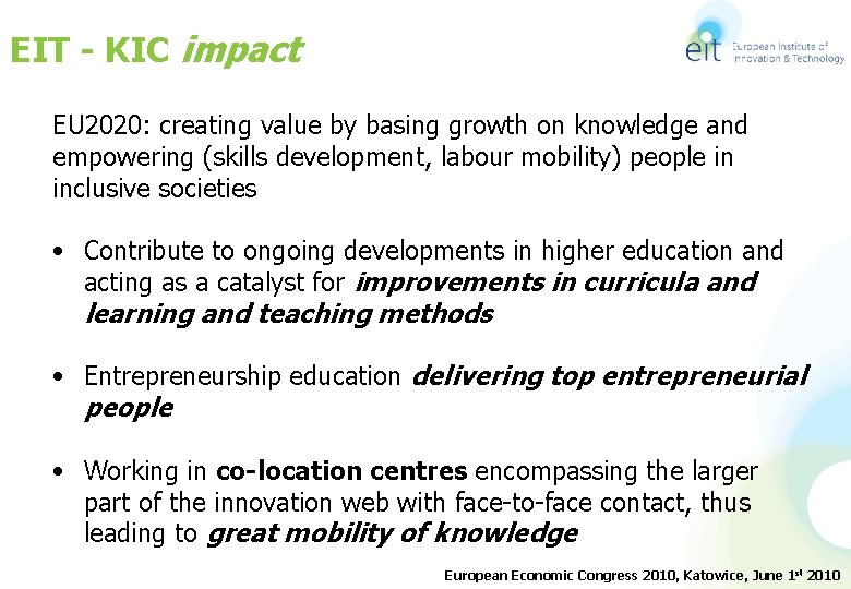 EIT - KIC impact EU 2020: creating value by basing growth on knowledge and