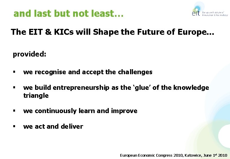 and last but not least… The EIT & KICs will Shape the Future of