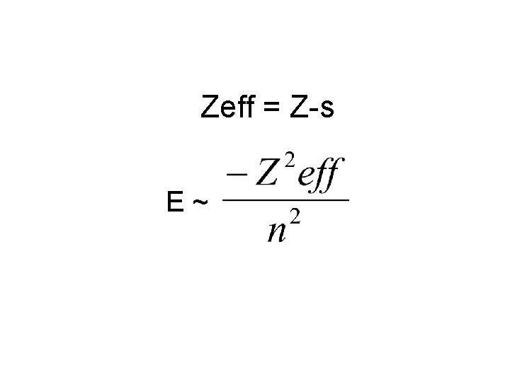 Zeff = Z-s E~ 