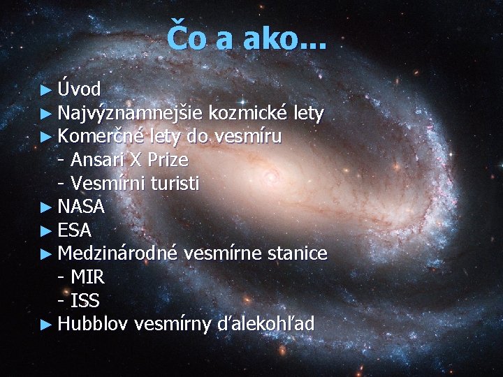 Čo a ako. . . ► Úvod ► Najvýznamnejšie kozmické lety ► Komerčné lety