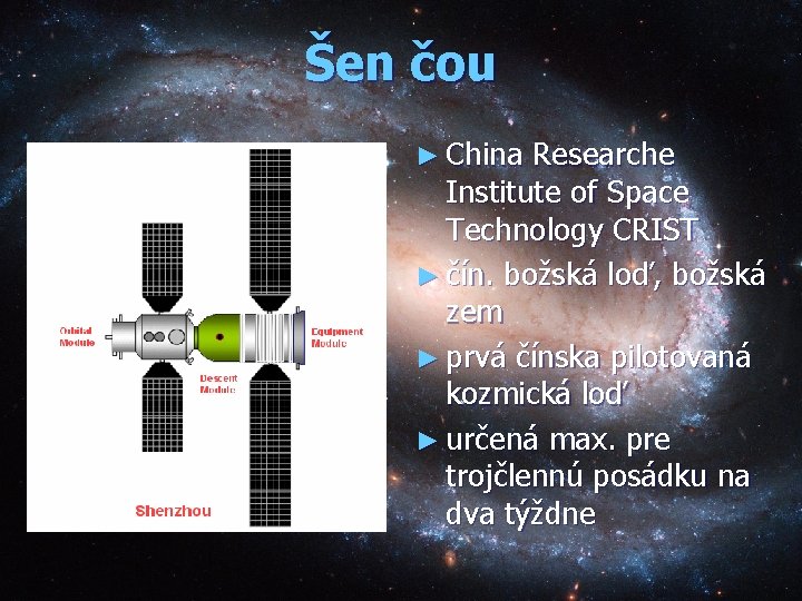 Šen čou ► China Researche Institute of Space Technology CRIST ► čín. božská loď,