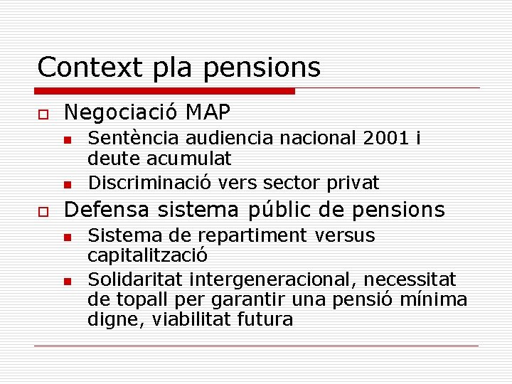 Context pla pensions o Negociació MAP n n o Sentència audiencia nacional 2001 i