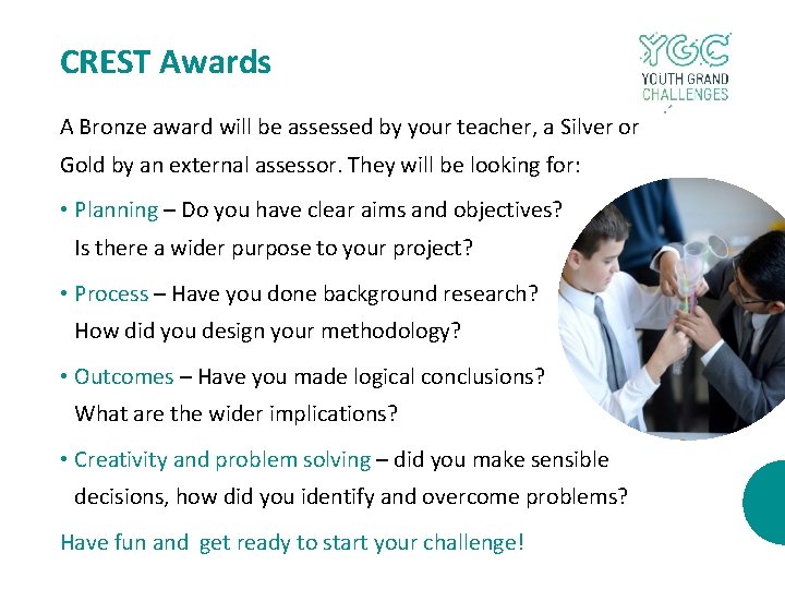 CREST Awards A Bronze award will be assessed by your teacher, a Silver or