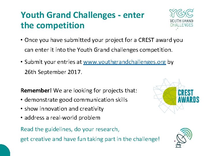 Youth Grand Challenges - enter the competition • Once you have submitted your project