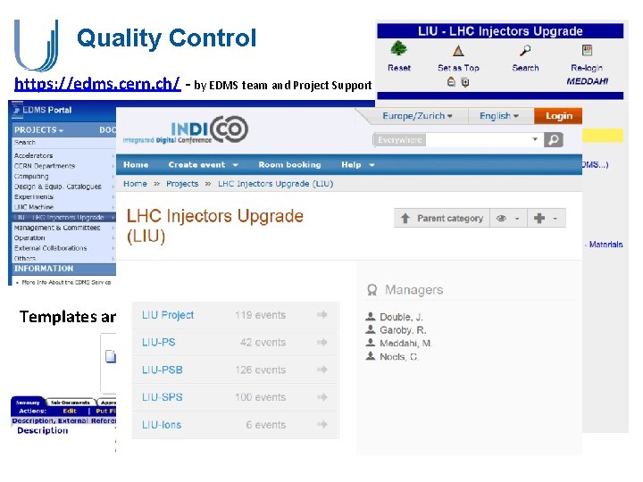 Quality Control https: //edms. cern. ch/ - by EDMS team and Project Support Office Quality Control https: //edms. cern. ch/ - by EDMS team and Project Support Office