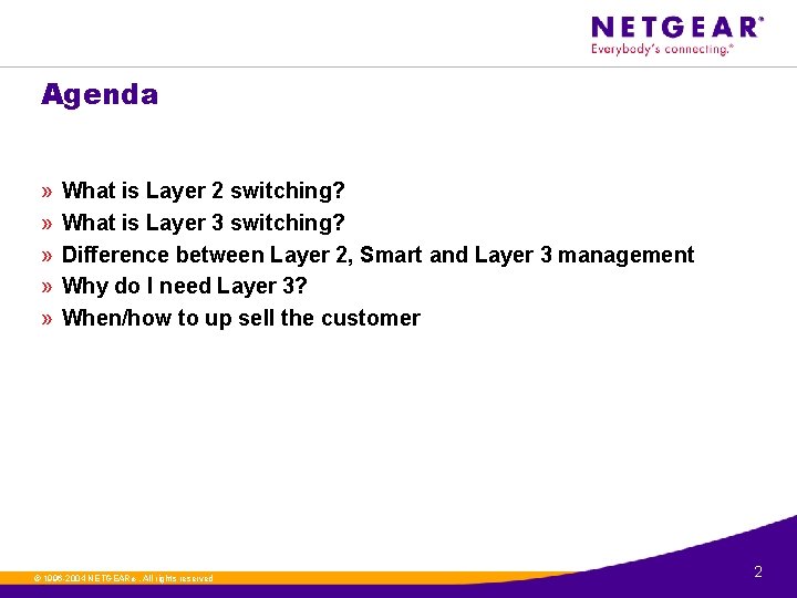 Agenda » » » What is Layer 2 switching? What is Layer 3 switching?
