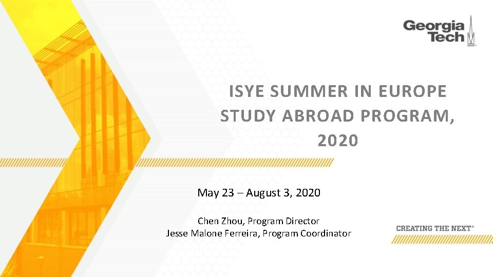 ISYE SUMMER IN EUROPE STUDY ABROAD PROGRAM, 2020 May 23 – August 3, 2020