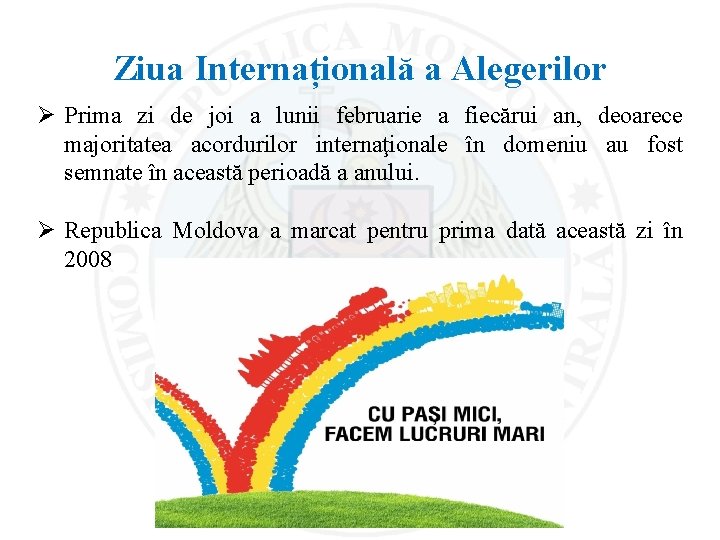 Ziua Internațională a Alegerilor Ø Prima zi de joi a lunii februarie a fiecărui