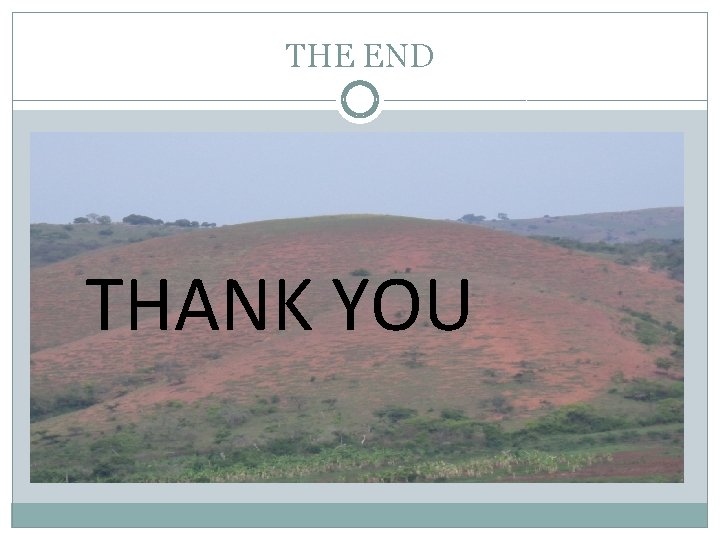 THE END THANK YOU 