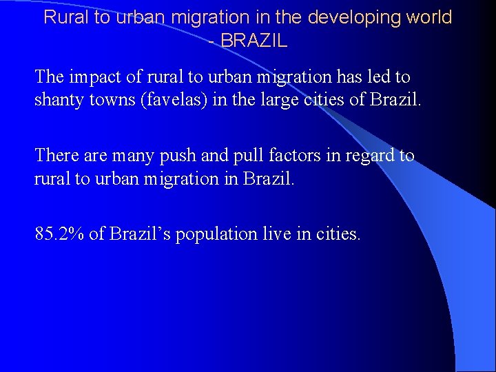 Rural to urban migration in the developing world - BRAZIL The impact of rural