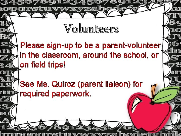 Volunteers Please sign-up to be a parent-volunteer in the classroom, around the school, or Volunteers Please sign-up to be a parent-volunteer in the classroom, around the school, or