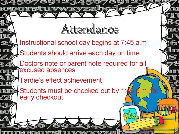 Attendance Instructional school day begins at 7: 45 a. m. Students should arrive each Attendance Instructional school day begins at 7: 45 a. m. Students should arrive each