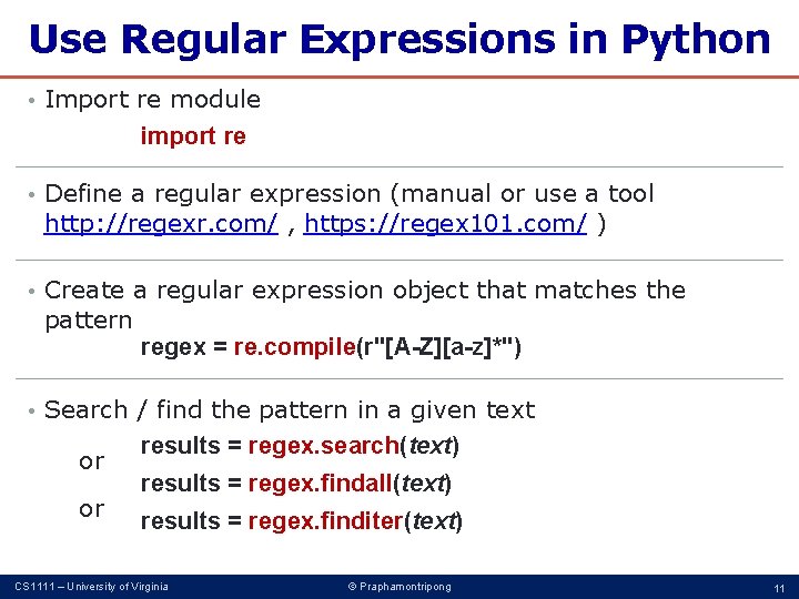 Use Regular Expressions in Python • Import re module import re • Define a Use Regular Expressions in Python • Import re module import re • Define a