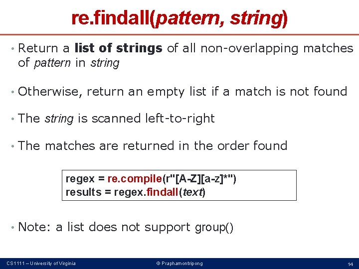 re. findall(pattern, string) • Return a list of strings of all non-overlapping matches of re. findall(pattern, string) • Return a list of strings of all non-overlapping matches of