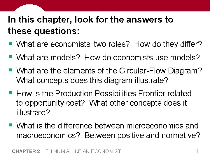 In this chapter, look for the answers to these questions: § What are economists’