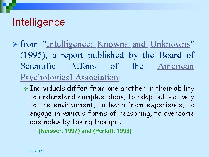 Intelligence Ø from "Intelligence: Knowns and Unknowns" (1995), a report published by the Board