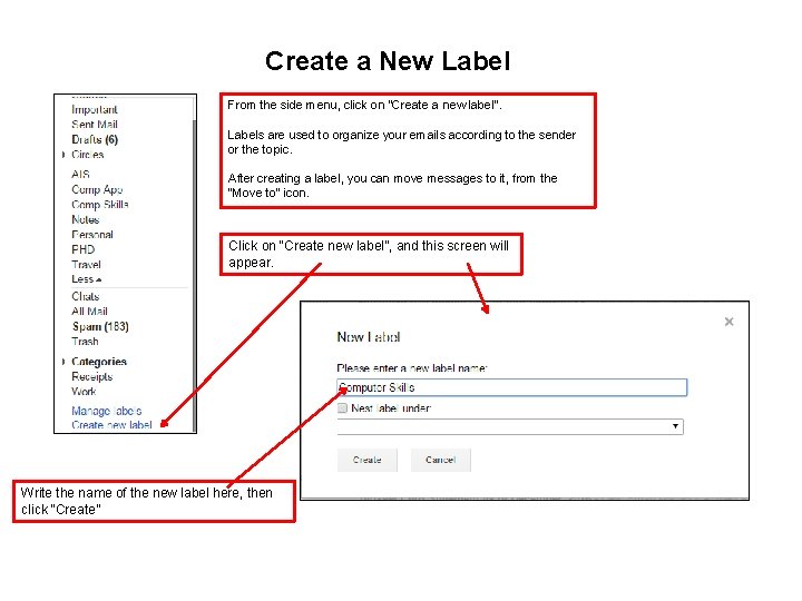 Create a New Label From the side menu, click on “Create a new label”.