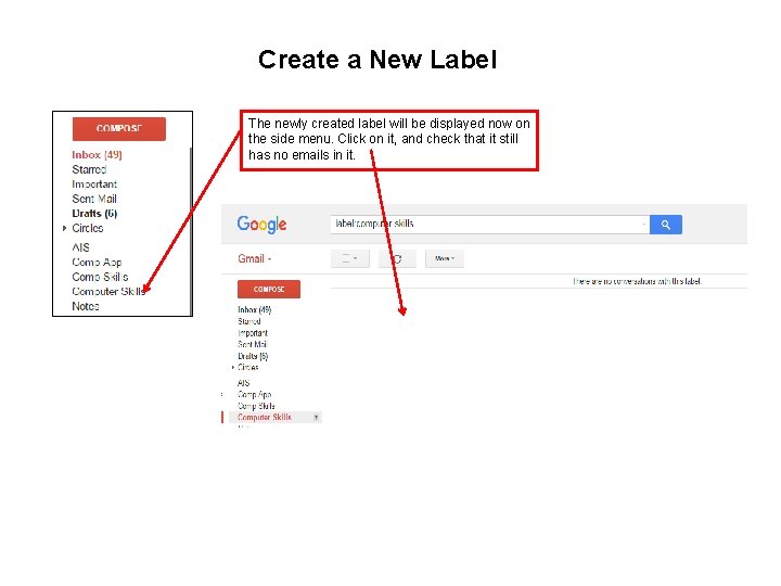 Create a New Label The newly created label will be displayed now on the
