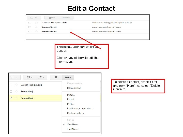 Edit a Contact This is how your contact list will appear. Click on any