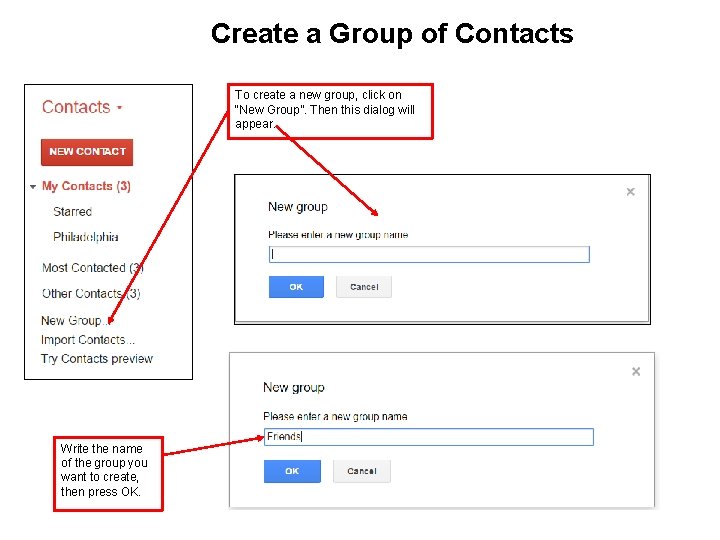 Create a Group of Contacts To create a new group, click on “New Group”.