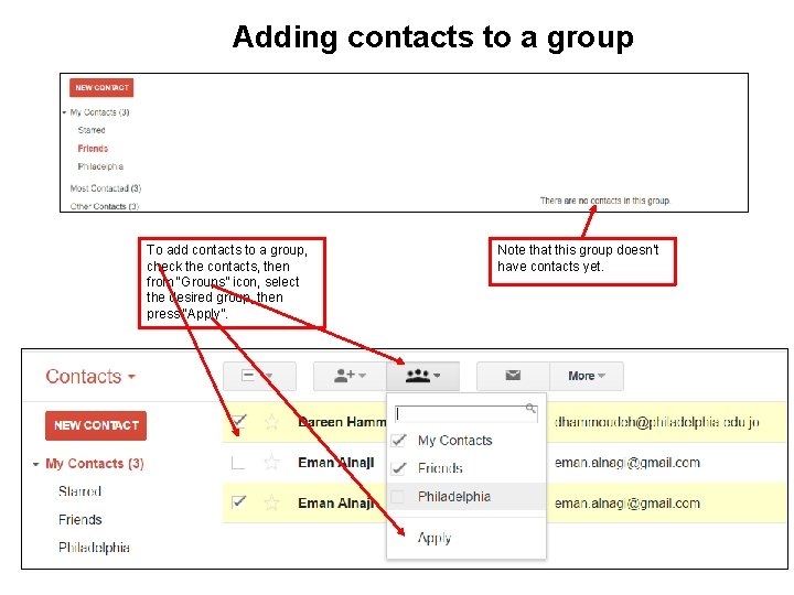 Adding contacts to a group To add contacts to a group, check the contacts,