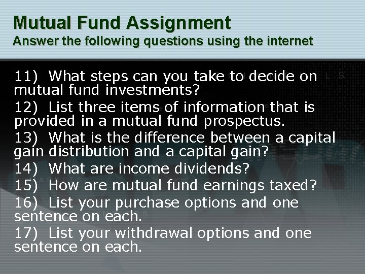 Mutual Fund Assignment Answer the following questions using the internet 11) What steps can