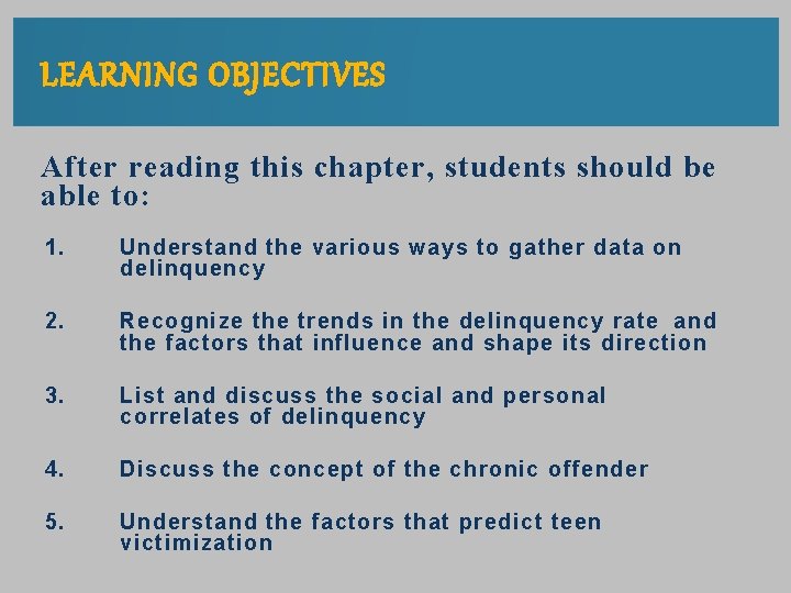 LEARNING OBJECTIVES After reading this chapter, students should be able to: 1. Understand the