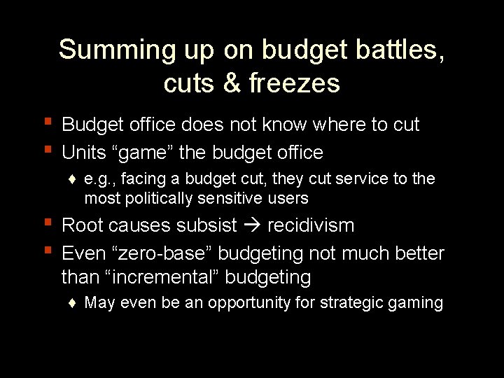 Summing up on budget battles, cuts & freezes ▪ Budget office does not know