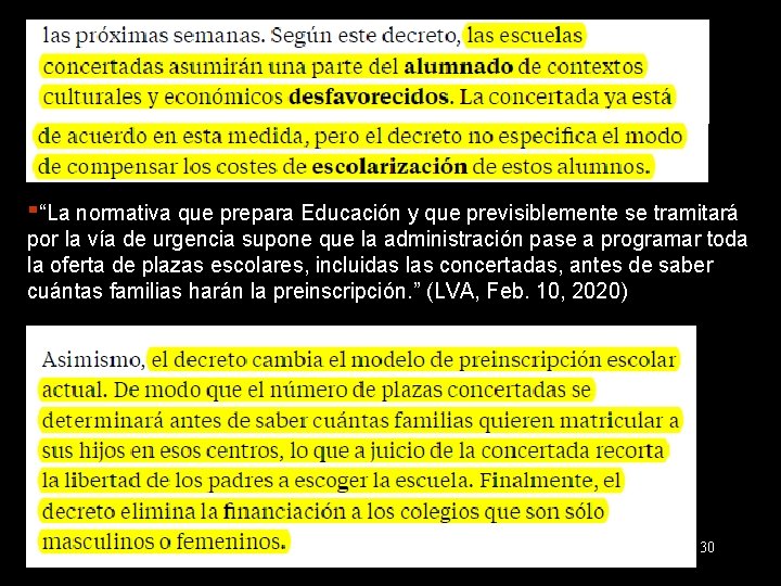 ▪“La normativa que prepara Educación y que previsiblemente se tramitará por la vía de