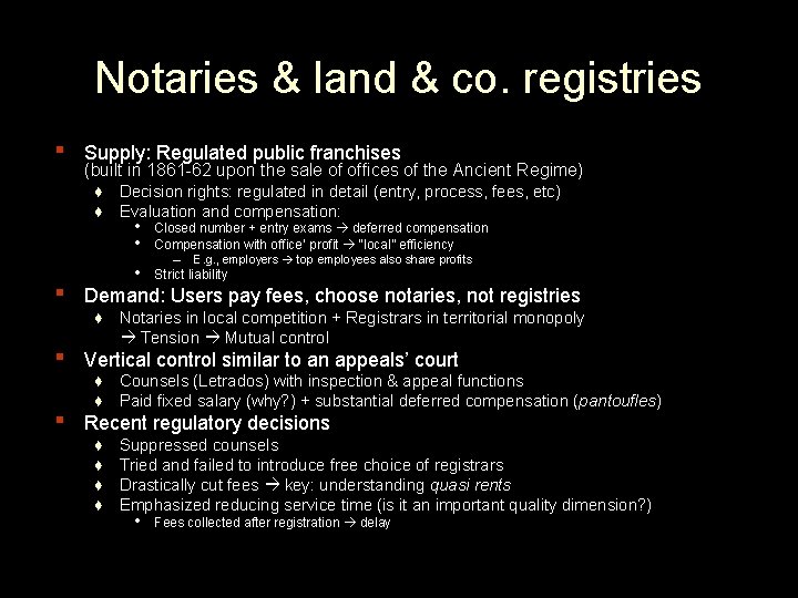 Notaries & land & co. registries ▪ Supply: Regulated public franchises (built in 1861