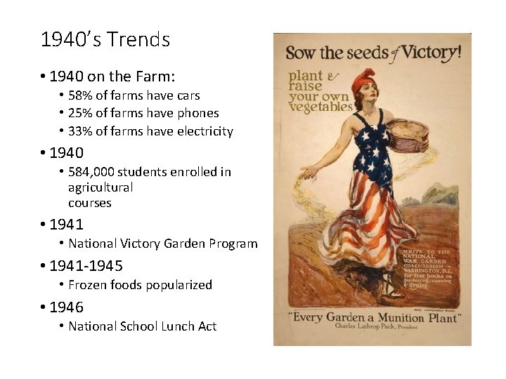 1940’s Trends • 1940 on the Farm: • 58% of farms have cars •