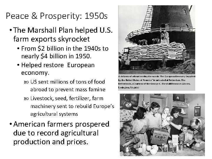 Peace & Prosperity: 1950 s • The Marshall Plan helped U. S. farm exports