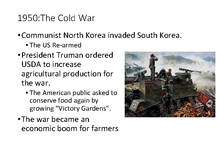 1950: The Cold War • Communist North Korea invaded South Korea. • The US