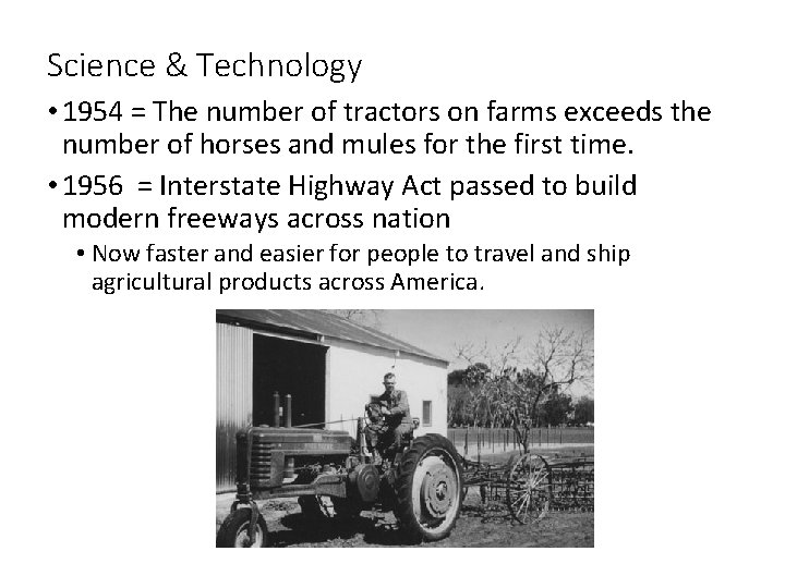 Science & Technology • 1954 = The number of tractors on farms exceeds the