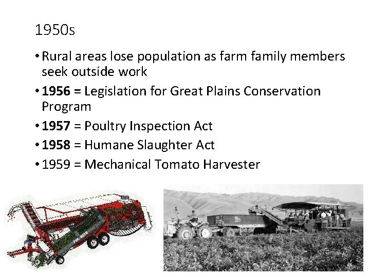 1950 s • Rural areas lose population as farm family members seek outside work