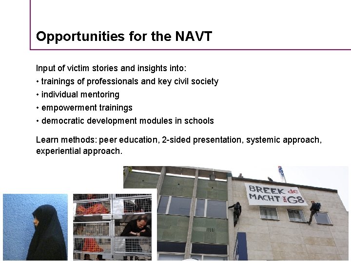 Opportunities for the NAVT Input of victim stories and insights into: • trainings of