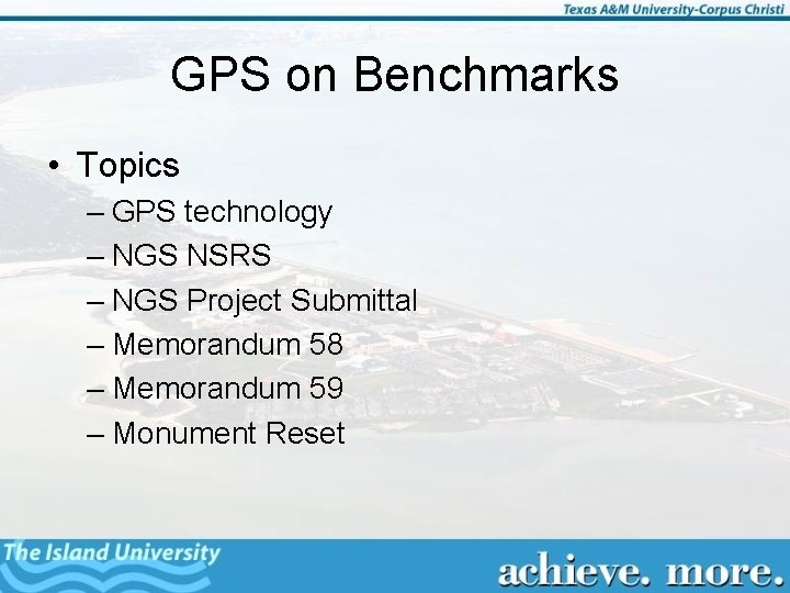 GPS on Benchmarks • Topics – GPS technology – NGS NSRS – NGS Project
