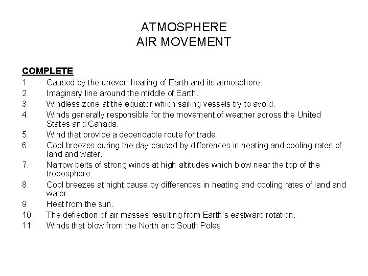 ATMOSPHERE AIR MOVEMENT COMPLETE 1. 2. 3. 4. 5. 6. 7. 8. 9. 10.