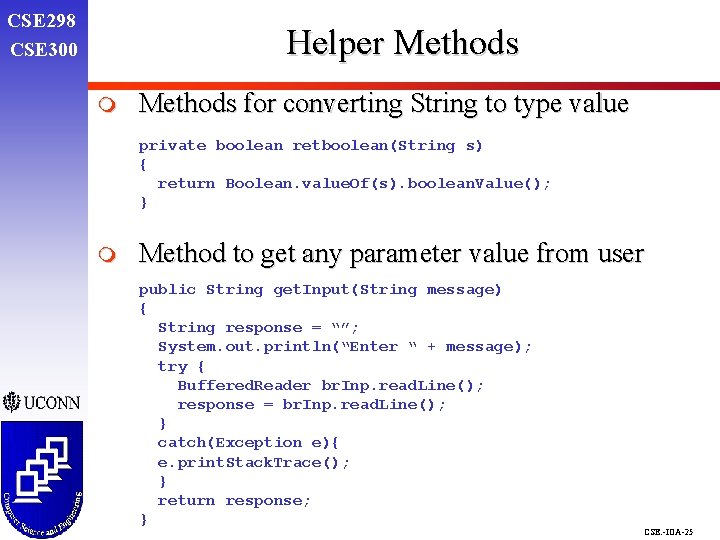 CSE 298 CSE 300 Helper Methods m Methods for converting String to type value