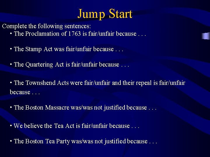 Jump Start Complete the following sentences: • The Proclamation of 1763 is fair/unfair because.