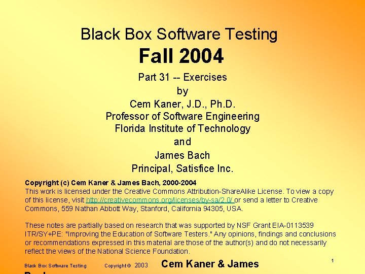 Black Box Software Testing Fall 2004 Part 31 -- Exercises by Cem Kaner, J.